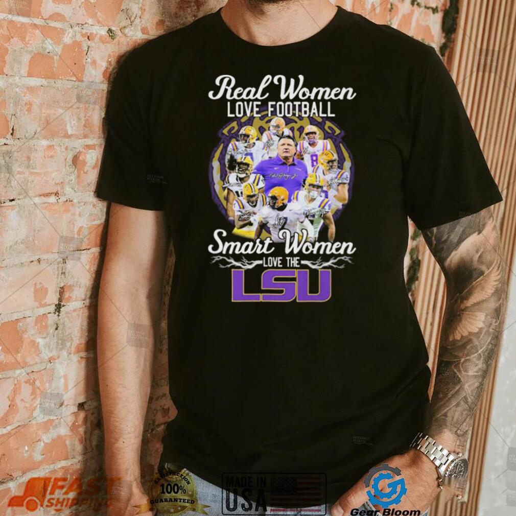 Real Women Love Football Smart Women Love The LSU Tigers Signatures Shirt Real Women Love Football Smart Women Love The LSU Tigers Signatures Shirt