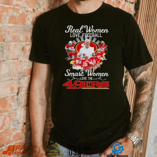 Real Women Love Football Smart Women Love The San Francisco 49ers 2022 Champions Signatures Shirt