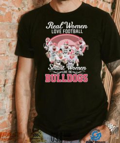 Real Women Love Football Smart Women Love The UGA Bulldogs Signatures Shirt