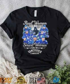 Real Women Love Hockey Team Sport Smart Women Love The Vancouver Canucks Shirt