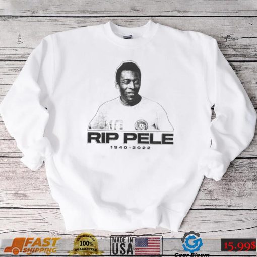 Rest In Peace Pele Shirt