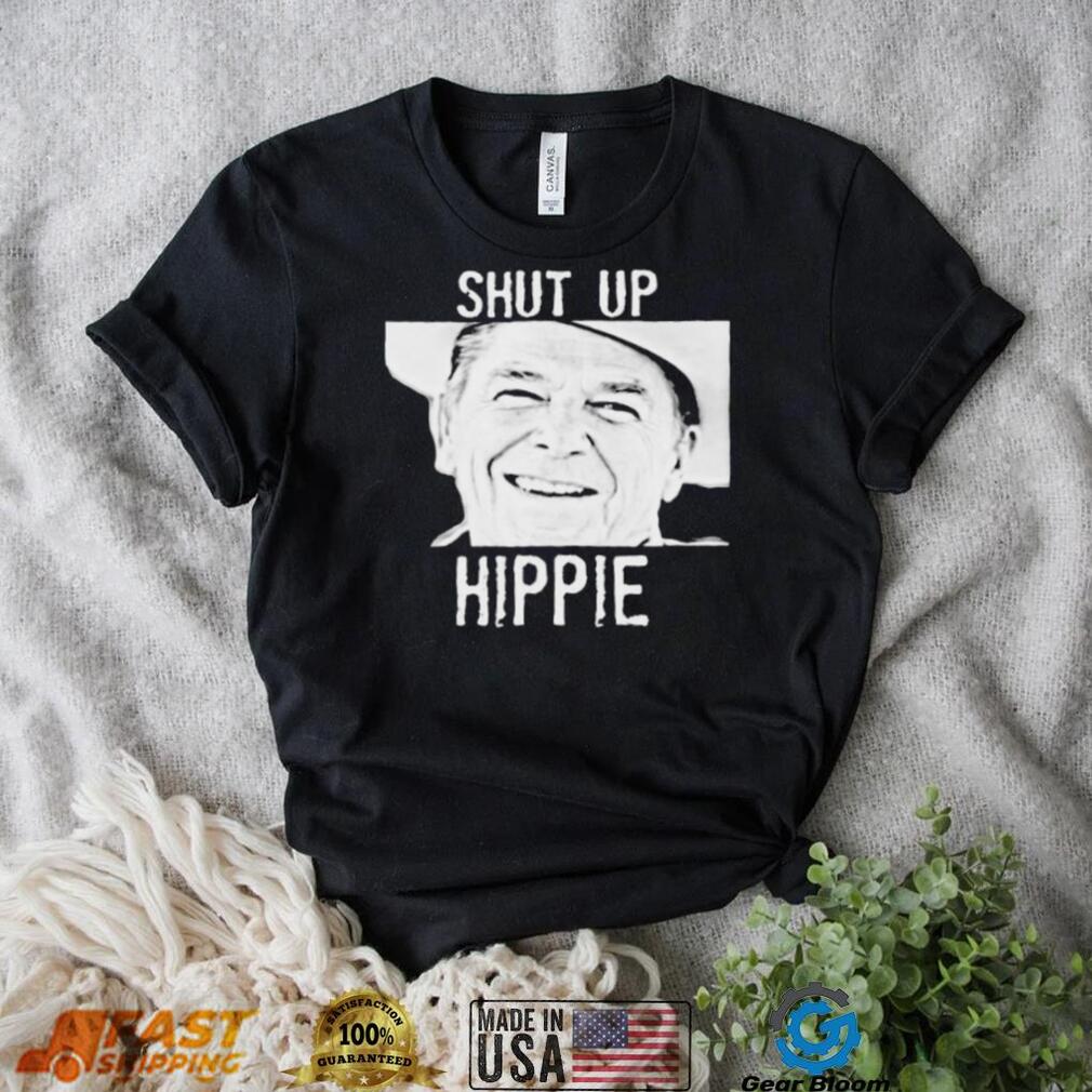 Ronald Reagan Shut Up Hippie Shirt