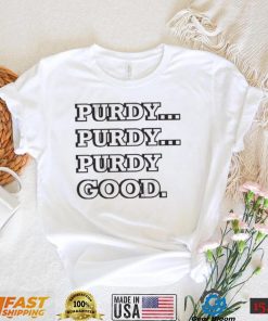 San Francisco 49ers Brock Purdy Purdy Good Shirt