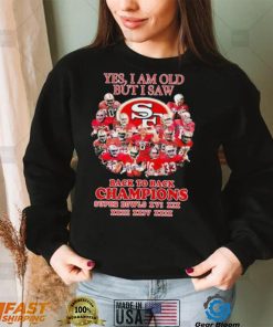 San Francisco 49ers Yes I Am Old But I Saw Back To Back Champions Super Bowls Shirt