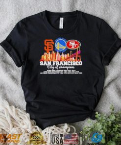 San Francisco City of Champions Giants Warriors and 49ers 2022 matchup shirt