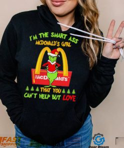 Santa Grinch I’m The Smart Ass Mcdonalds Girl That You Can’t Help But Love Shirt