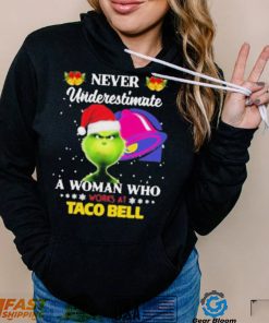 Santa Grinch Never Underestimate A Woman Who Works At Taco Bell Shirt