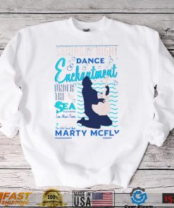 Saturday Night dance Enchantment under the Sea Featuring Marty McFly shirt