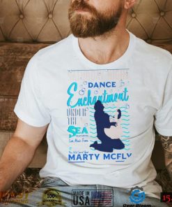 Saturday Night dance Enchantment under the Sea Featuring Marty McFly shirt