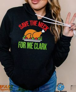 Save The Neck For Me Clark Shirt