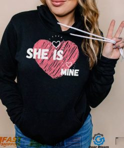 She Is Mine Valentines Day Design Shirt