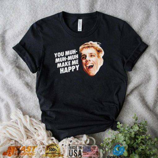 Simple Jack You Muh Muh Make Me Happy Zoolander Shirt