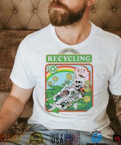 Skeleton with nature Learn about Recycling art shirt