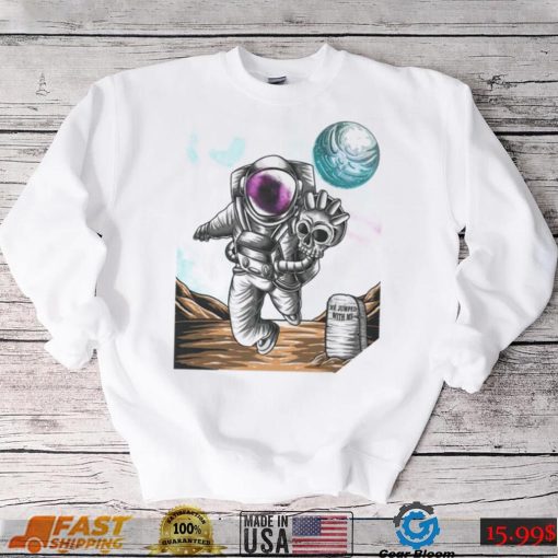 Slim Reaper Astronaut with skull the jumped with me shirt