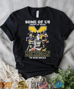 Some Of Us Grew Up With Michigan Signature Shirt