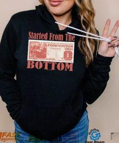 Started from the Bottom U. S. Department of Agriculture Food Coupon 1 Dollar shirt