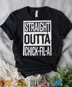 Straight Outta Chick Fil A Shirt