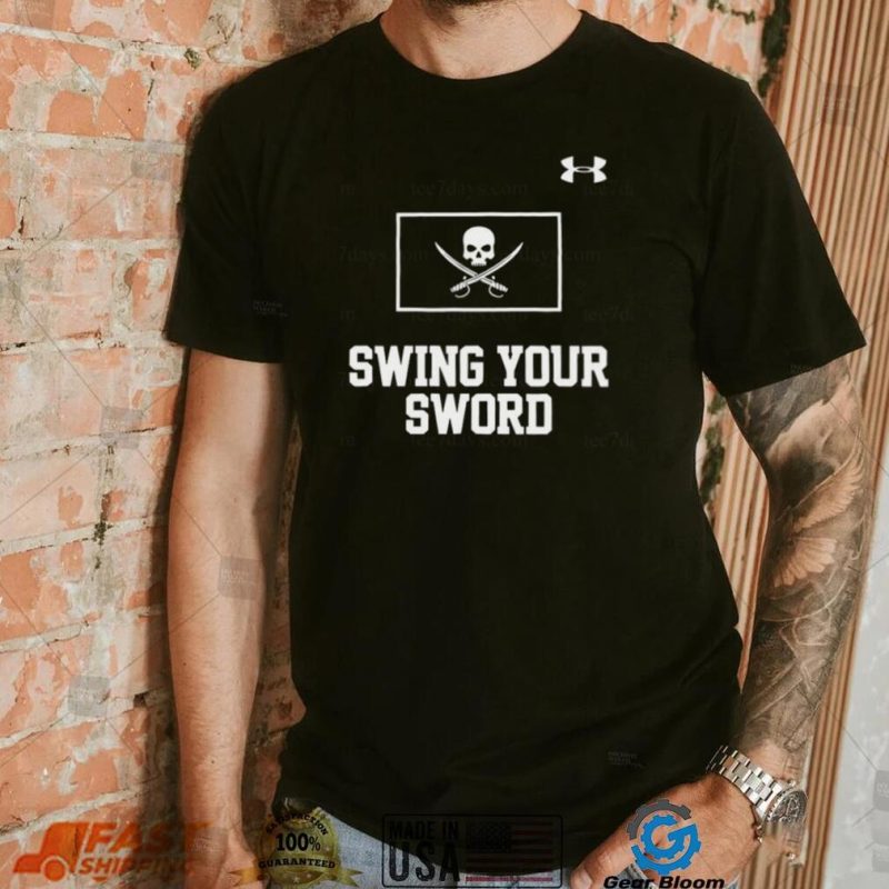 Swing your sword shirt