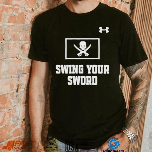 Swing your sword t shirt