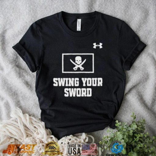 Swing your sword t shirt