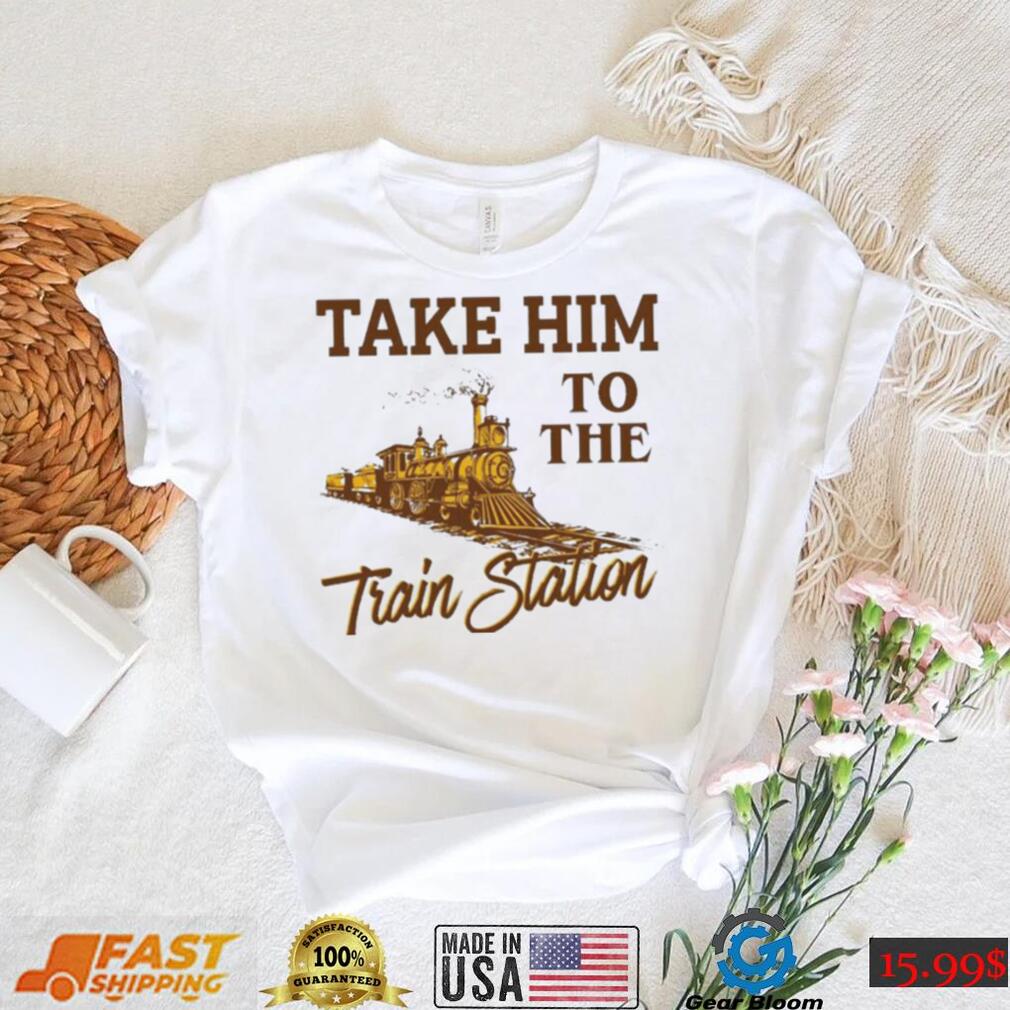 Take Him To The Train Station Yellowstone Shirt