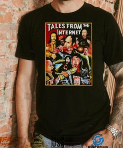 Tales from the internet T shirt