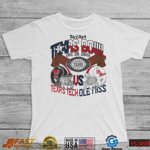 Texas Tech Vs Ole Miss TaxAct Texas Bowl Dec 28, 2022 Shirt