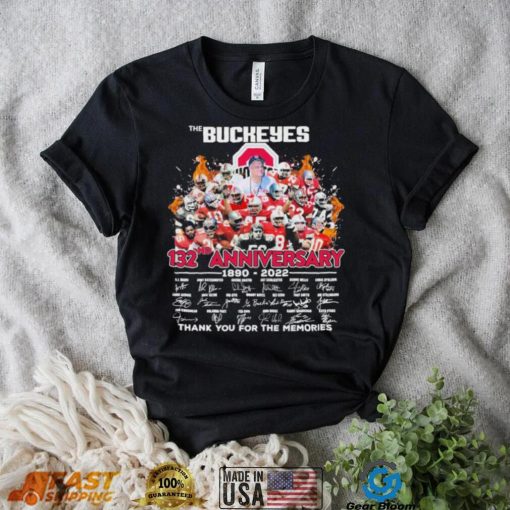 The Buckeyes 132nd Anniversary 1890 2022 Thank You For The Memories Shirt