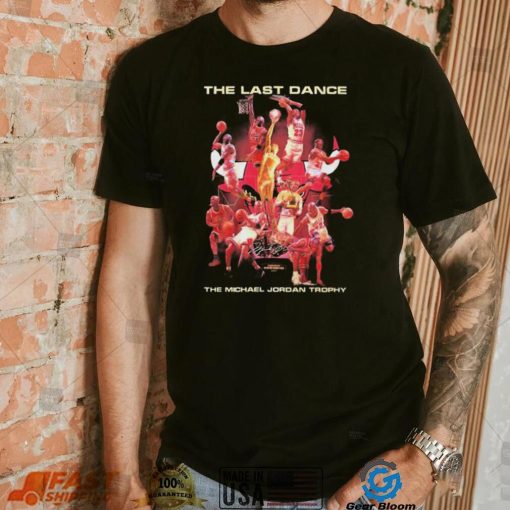 The Last Dance The Michael Jordan Trophy T Shirt