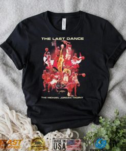 The Last Dance The Michael Jordan Trophy T Shirt