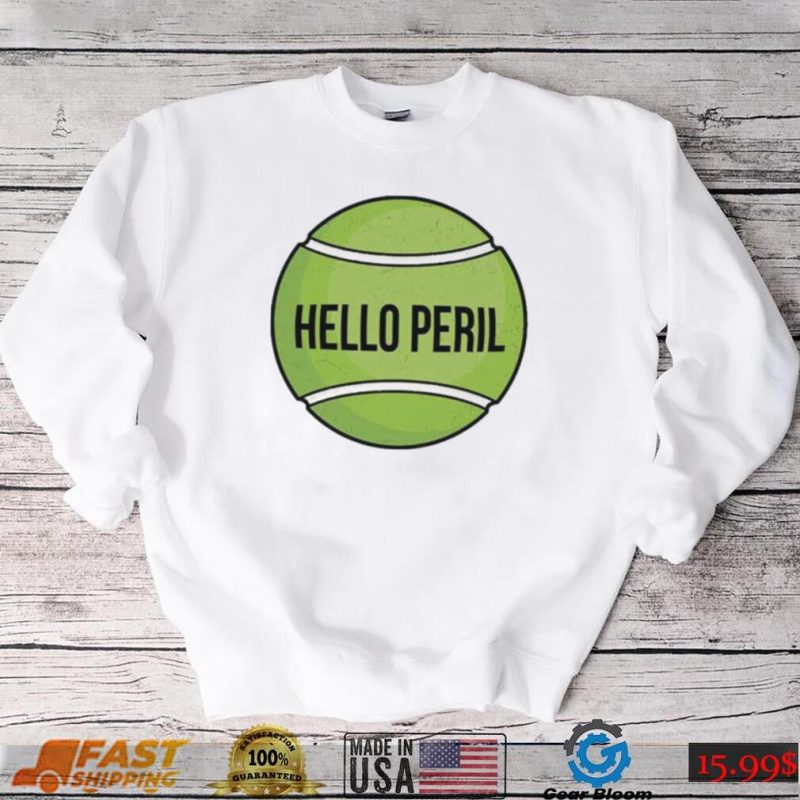 The Tennis Ball Hello Peril Band Always Be My Maybe Sticker Shirt
