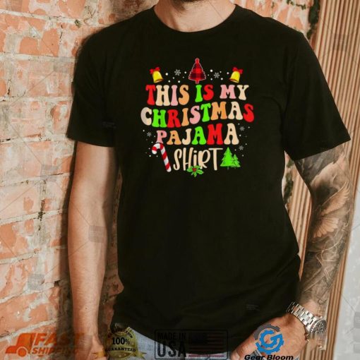 This Is My Christmas Shirt Retro Funny Xmas Christmas Pajama T Shirt