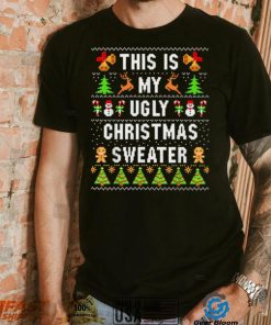 This Is My Ugly Sweater Funny Ugly Christmas T Shirt