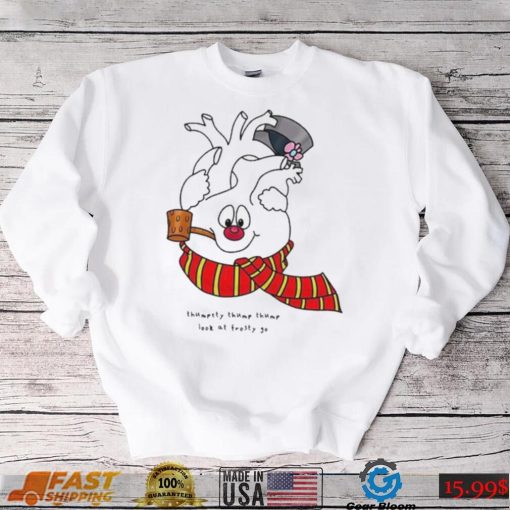 Thumpety thump thump look at frosty go snowheart merry christmas shirt