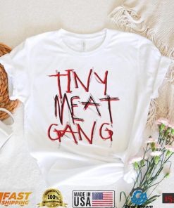 Tiny Meat Gang 92 For Fans Shirt