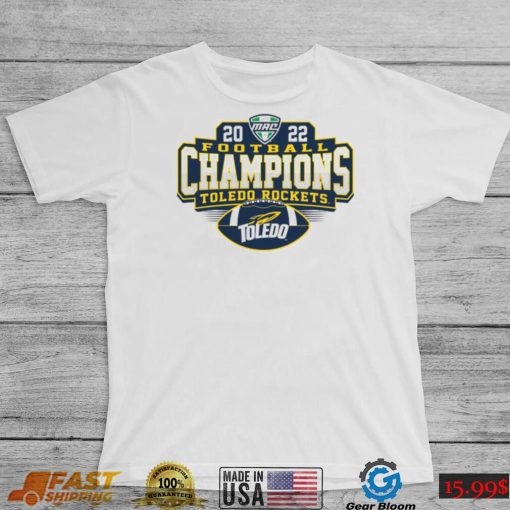 Toledo Rockets MAC Football Champions 2022 Shirt
