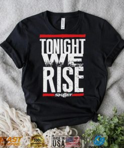 Tonight We Rise Skillet Shirt