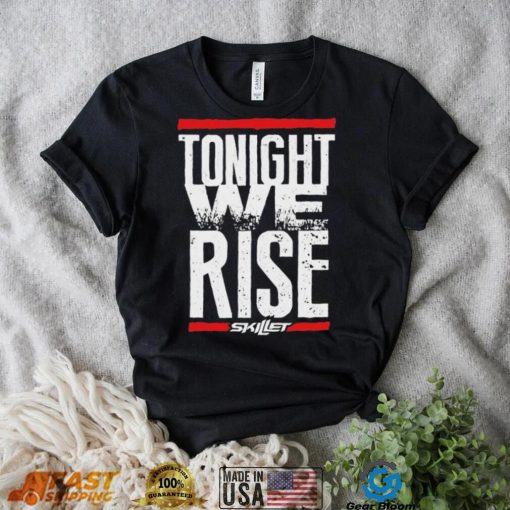 Tonight We Rise Skillet Shirt