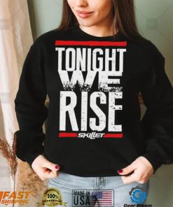 Tonight We Rise Skillet Shirt