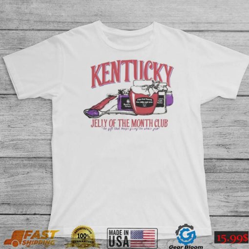 Top kentucky jelly of the month club shirt