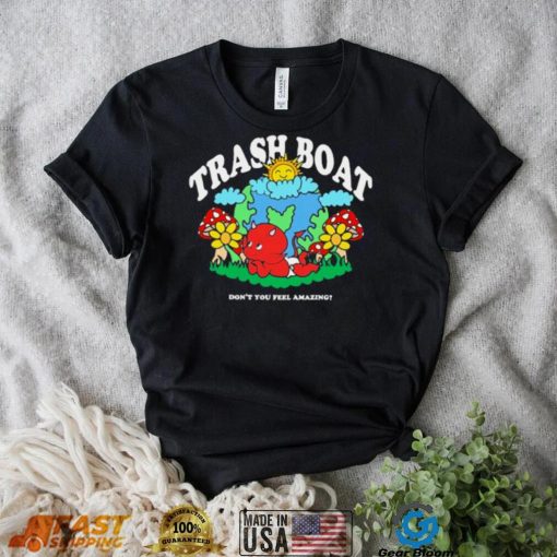 Trash boat dont you feel amazing halloween T shirt