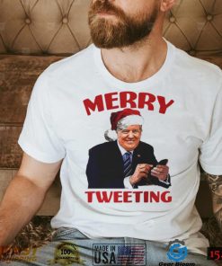 Trump Merry tweeting Christmas T Shirt