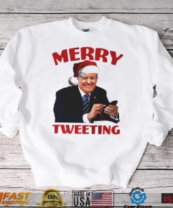 Trump Merry tweeting Christmas T Shirt