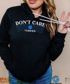 Twitter Don’t Care Verified Shirt