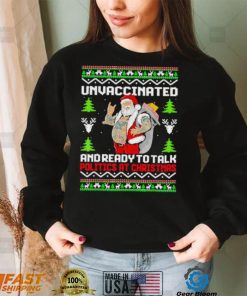 Unvaccinated and ready to talk politics at Christmas T Shirt