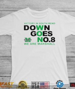 Victory In South Bend Down Goes No.8 We Are Marshall University Football Shirt