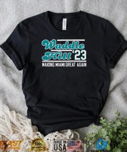 Waddle hill 23 making Miami great againt shirt