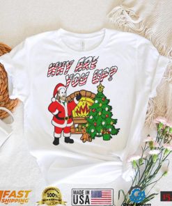 Why are you up Christmas T Shirt