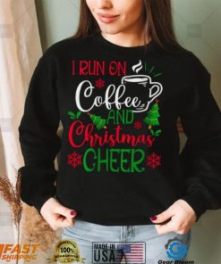 Womens I Run On Coffee and Christmas Cheer Coffee Lover Funny Christmas T Shirt