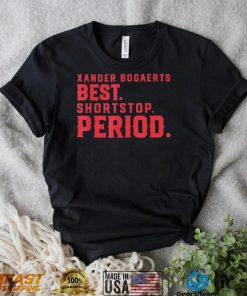 Xan Diego – Xander Bogaerts Best Shortstop Period Xander Bogaerts Boston T Shirt